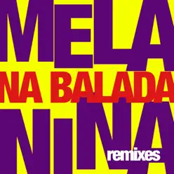 Melanina na Balada (Remixes) - EP - Melanina Carioca