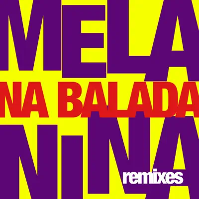 Melanina na Balada (Remixes) - EP - Melanina Carioca