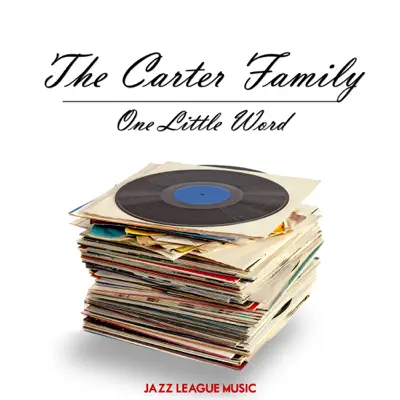 One Little Word - The Carter Family One Little Word - The Carter Family