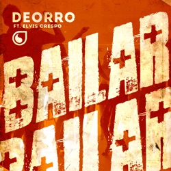Deorro - Bailar (feat. Elvis Crespo)