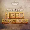 Need Somebody - Single album lyrics, reviews, download