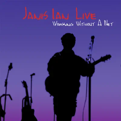 Janis Ian Live: Working Without a Net - Janis Ian