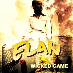 Elan - Wicked Game
