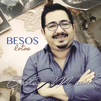 Besos Rotos - Single - Carlos Macias
