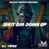 Stream & download Shut Em Down EP