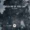 Catch Me If You Can - Nico Kohler lyrics