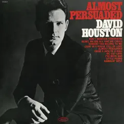Almost Persuaded by David Houston album reviews, ratings, credits