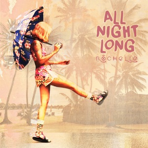 Rochelle - All Night Long - 排舞 音乐