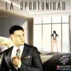 La Oportunidad - Single album lyrics, reviews, download