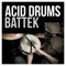 Acid Drums - Battek lyrics