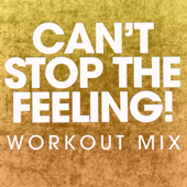 Can't Stop the Feeling! (Workout Mix) - Power Music Workout