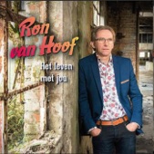 Ron van Hoof - Het leven met jou