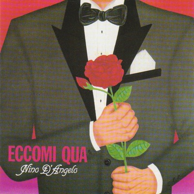 Eccomi qua - Nino D'Angelo