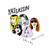 Yassassin - Social Politics