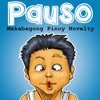 Pauso (Makabagong Pinoy Novelty)