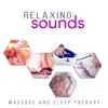 Relaxing Sounds: Massage and Sleep Therapy, Spa Music, Natural Ambiences for Yoga, Reiki and Meditation album lyrics, reviews, download