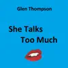 She Talks Too Much - Single album lyrics, reviews, download