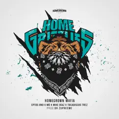 Homegrizzlies (feat. Eptos Uno, Mike Díaz, Mü & Tocadiscos Trez) - Single by Homegrown Mafia album reviews, ratings, credits