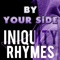 By Your Side - Iniquity Rhymes lyrics