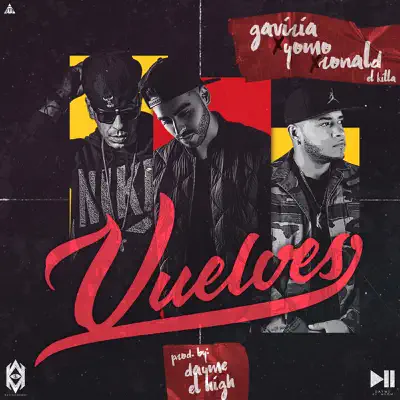Vuelves (feat. Gaviria, Ronald El Killa & Yomo) - Single - Dayme & El High