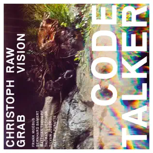 baixar álbum Christoph Grab Raw Vision - Code Talker