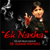 Ek Nasha - Dr. Kumar Vishwas