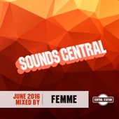 Sounds Central: June 2016 (Mixed by Femme) artwork