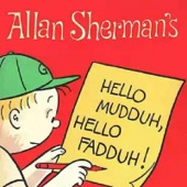 Allen Sherman - Hello Mudduh, Hello Faddah (A Letter From Camp)