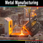 Metal Manufacturing Sounds - Digiffects Sound Effects Library