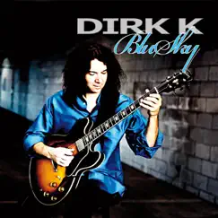 Blu Sky - Single by DIRK K album reviews, ratings, credits