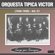 Tehuana - Orquesta Típica Víctor