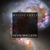 Mystic Force - Kevin MacLeod