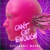 Can't Get Enough Electronic Moods