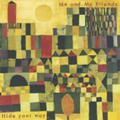Me and My Friends - Hide