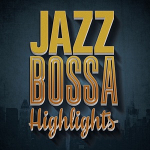 Jazz Bossa Highlights