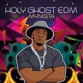 Holy Ghost EDM - EP - Mynista
