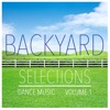 Backyard Selections, Vol. 1 - Selection of Dance Music, 2016