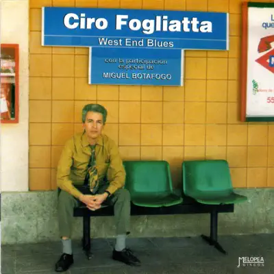 West End Blues - Ciro Fogliatta West End Blues - Ciro Fogliatta