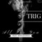 All for You (feat. Wouldchucc) - Trig lyrics