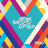 Lifted - Watoto