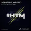 P.T.P (Pull the Plug) [Nomad vs. Wragg] - Single album lyrics, reviews, download