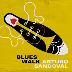 Blues Walk - Arturo Sandoval