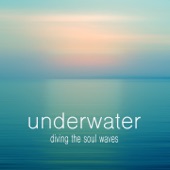 Underwater (Diving the Soul Waves) artwork