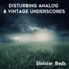 Sinister Beds: Disturbing Analog & Vintage Underscores album lyrics, reviews, download