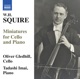 SQUIRE/MINIATURES FOR CELLO & PIANO cover art
