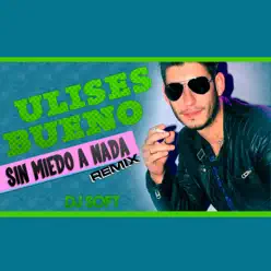 Sin Miedo a Nada (Remix) - Single - Ulises Bueno