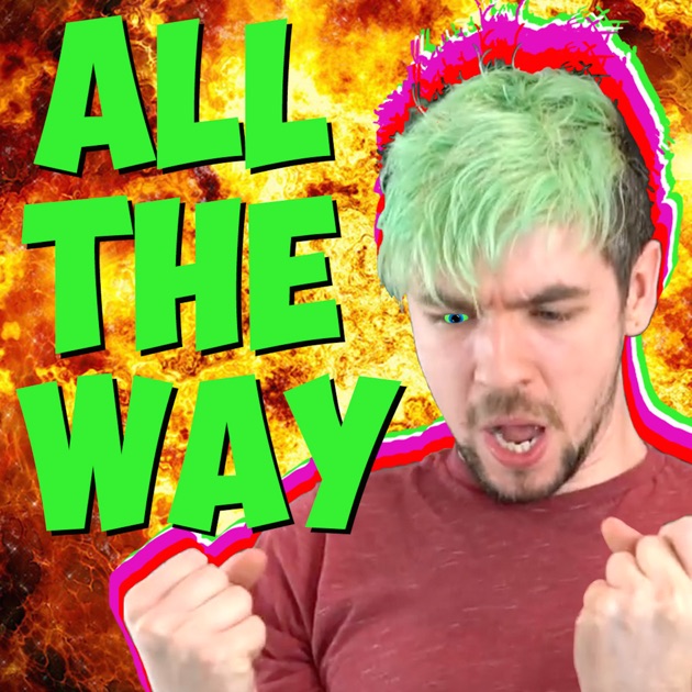 All the Way (I Believe in Steve) - Single by Jacksepticeye 