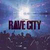 Rave City - EP album lyrics, reviews, download
