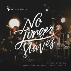 No Longer Slaves (Radio Version) - Single - Bethel Music