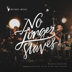 Bethel Music & Amanda Cook - No Longer Slaves
